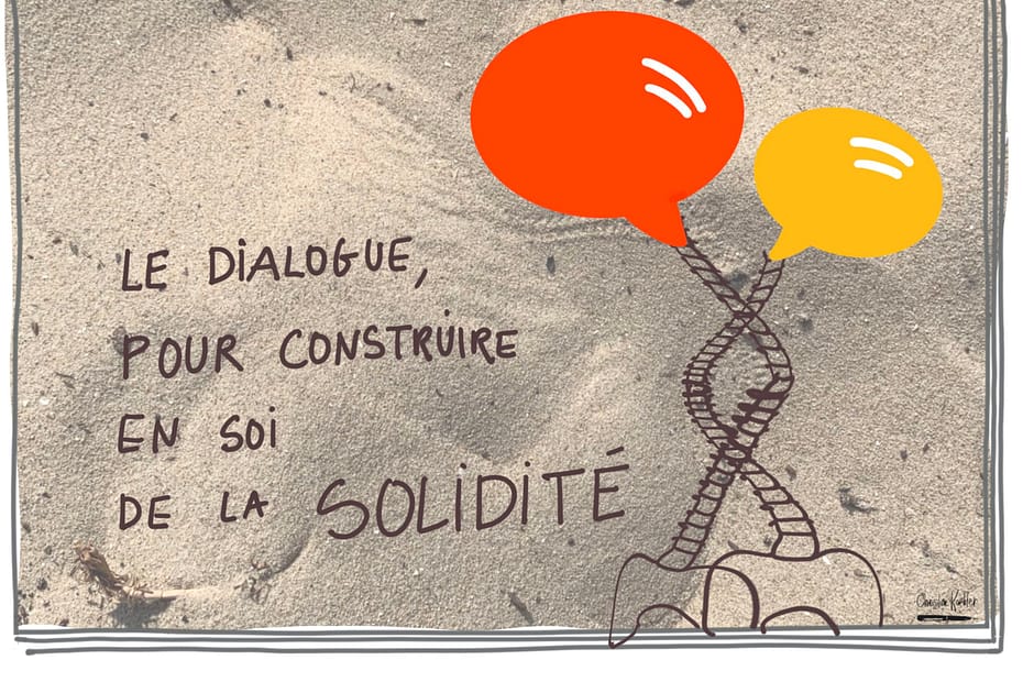 le dialogue pour construire de la solidité intérieure